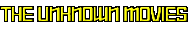 The Unknown Movies