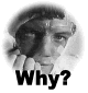 Why?